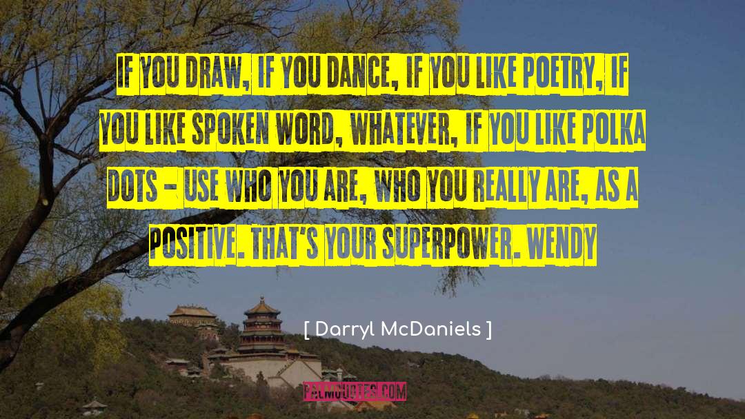 Darryl Anka quotes by Darryl McDaniels