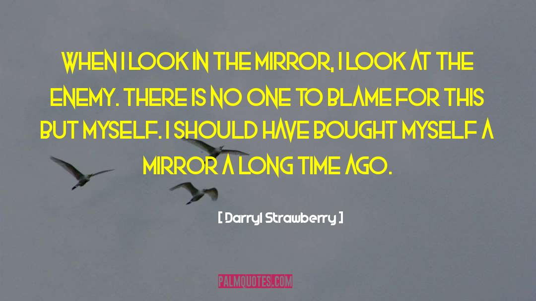 Darryl Pinckney quotes by Darryl Strawberry