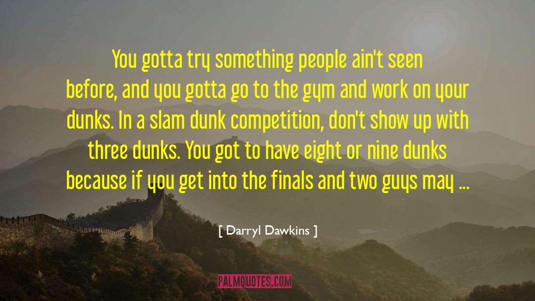 Darryl Pinckney quotes by Darryl Dawkins