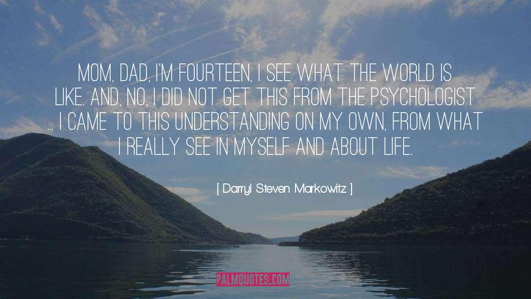 Darryl quotes by Darryl Steven Markowitz