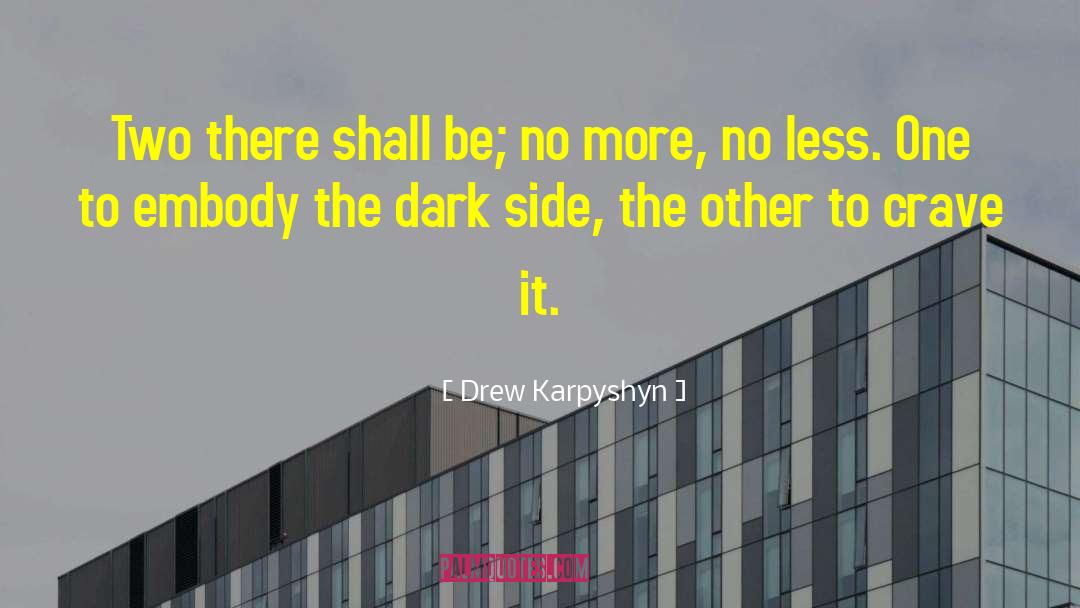 Darth Vader Dark Side quotes by Drew Karpyshyn