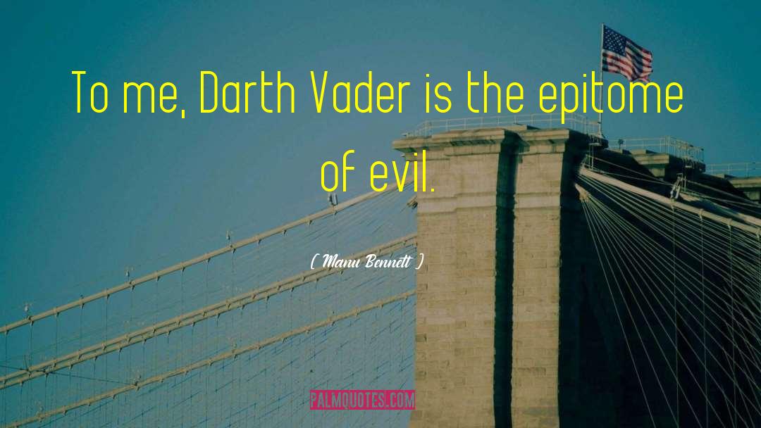 Darth Vader quotes by Manu Bennett