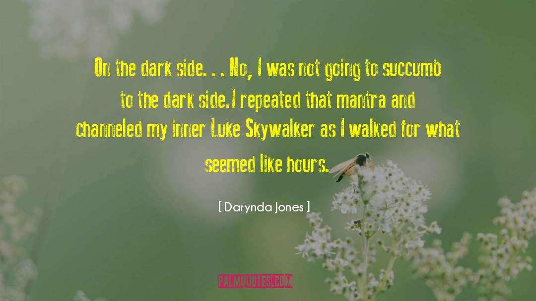 Darth Vader To Luke Skywalker quotes by Darynda Jones