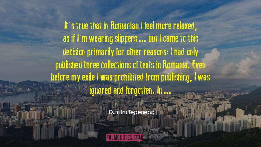 Daruieste Romania quotes by Dumitru Tepeneag