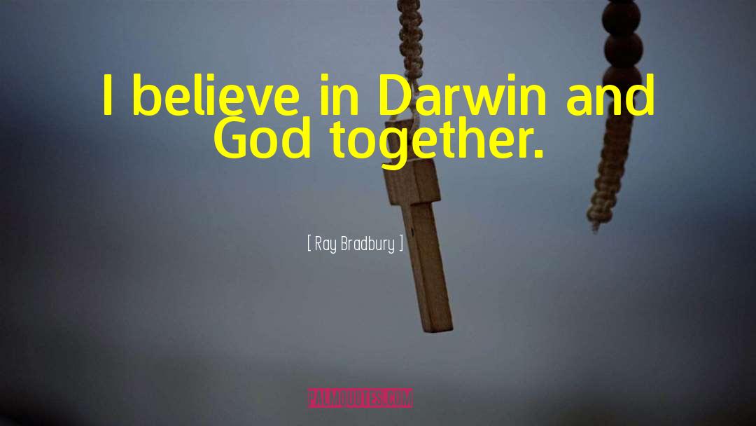 Darwin God quotes by Ray Bradbury