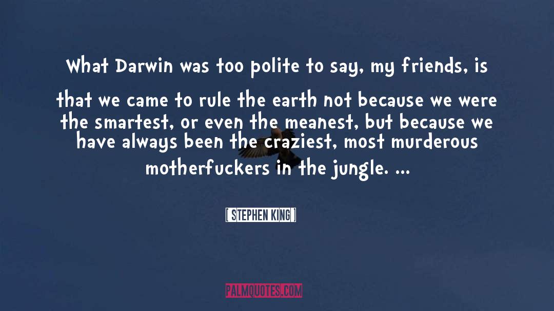 Darwin quotes by Stephen King