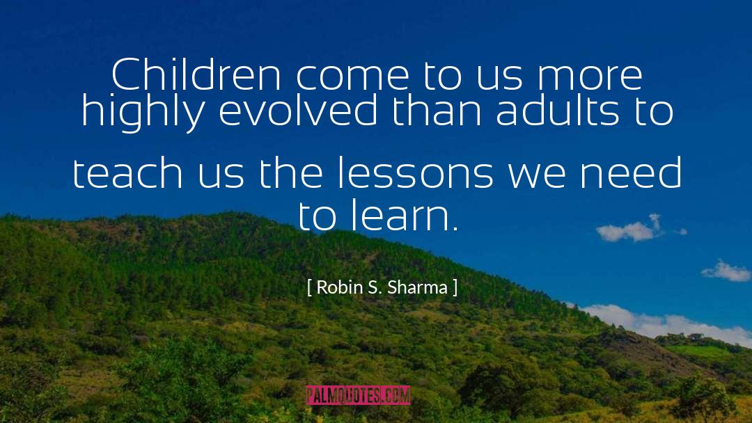 Darwin S Children Series quotes by Robin S. Sharma