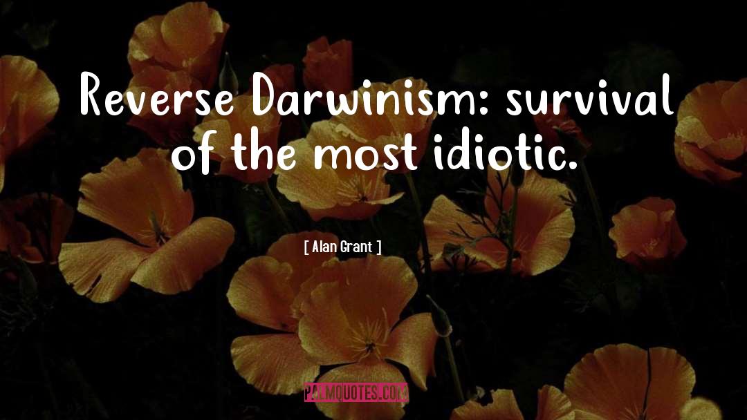 Darwinism quotes by Alan Grant
