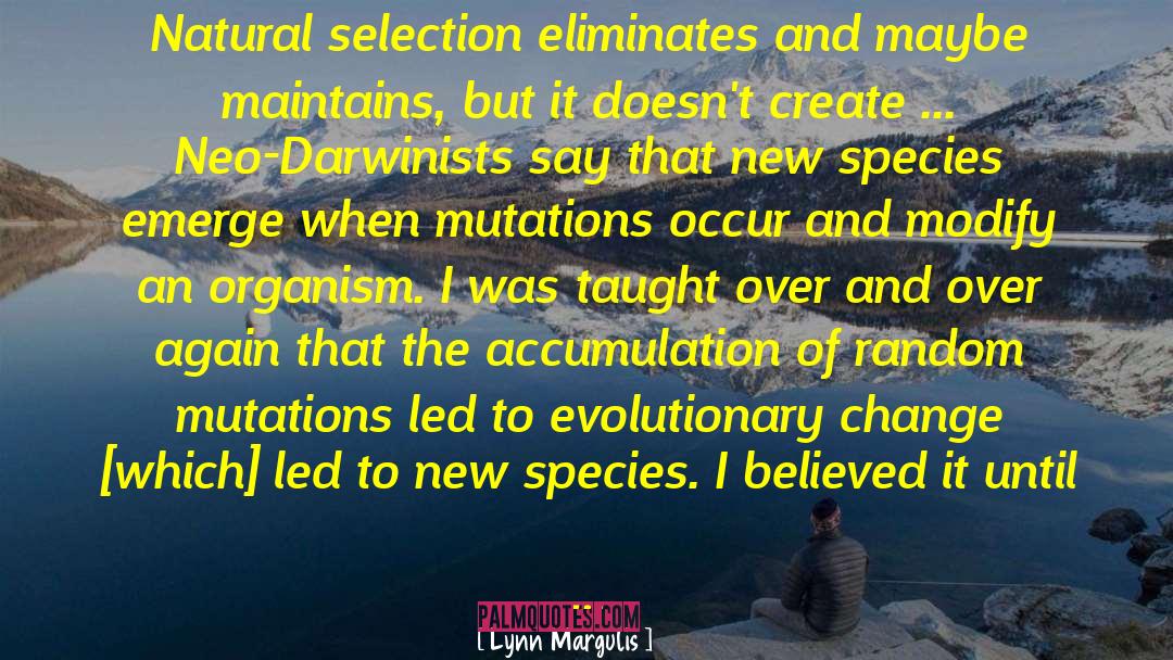 Darwinism quotes by Lynn Margulis