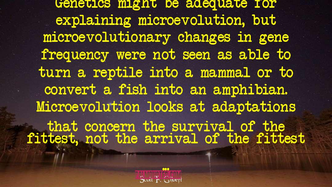 Darwinism quotes by Scott F. Gilbert