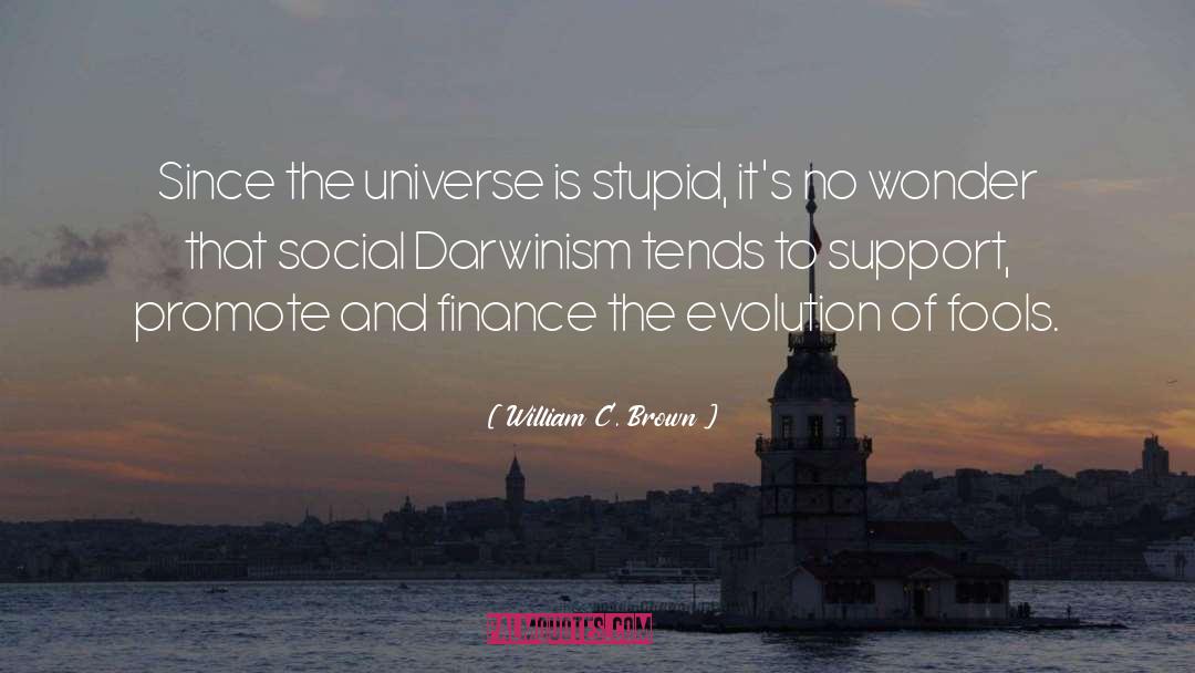 Darwinism quotes by William C. Brown