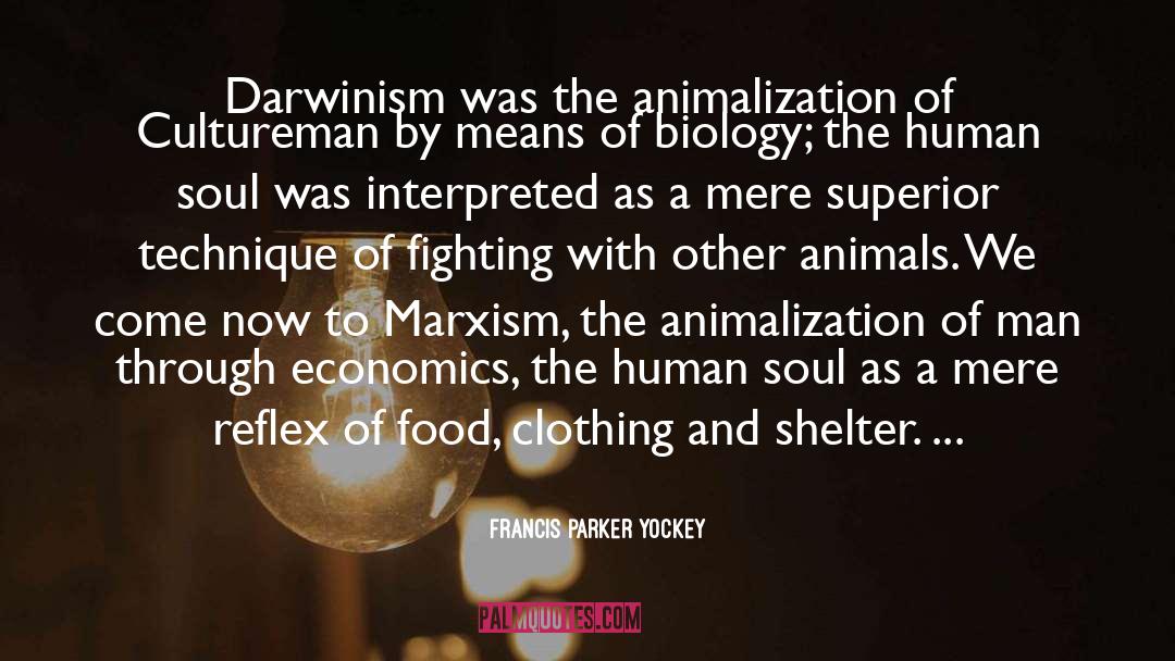 Darwinism quotes by Francis Parker Yockey