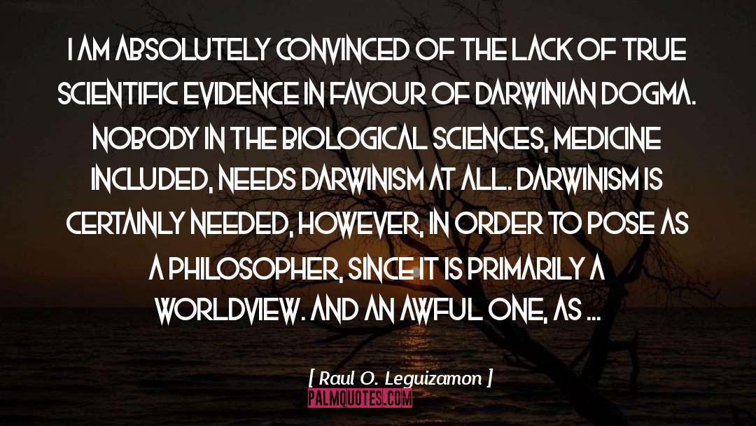 Darwinism quotes by Raul O. Leguizamon