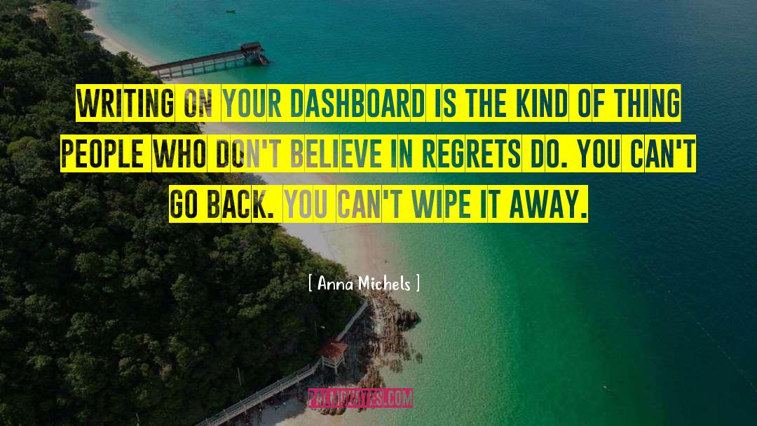 Dashboard quotes by Anna Michels