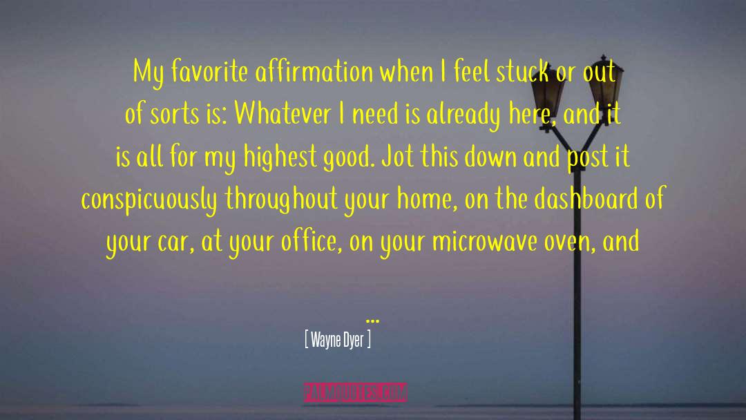 Dashboard quotes by Wayne Dyer