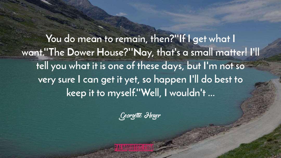 Dashed quotes by Georgette Heyer