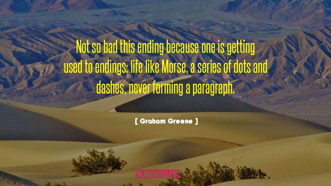 Dashes quotes by Graham Greene