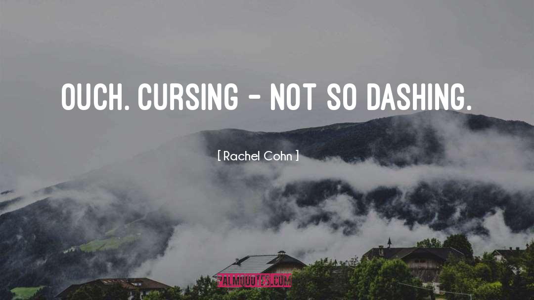 Dashing quotes by Rachel Cohn