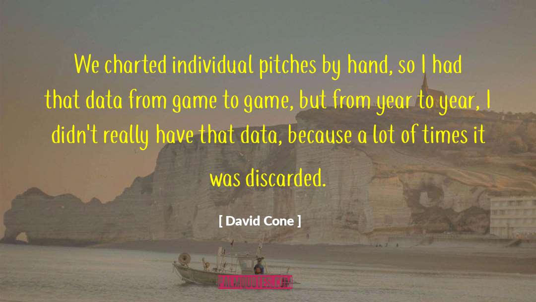 Data Analytic quotes by David Cone