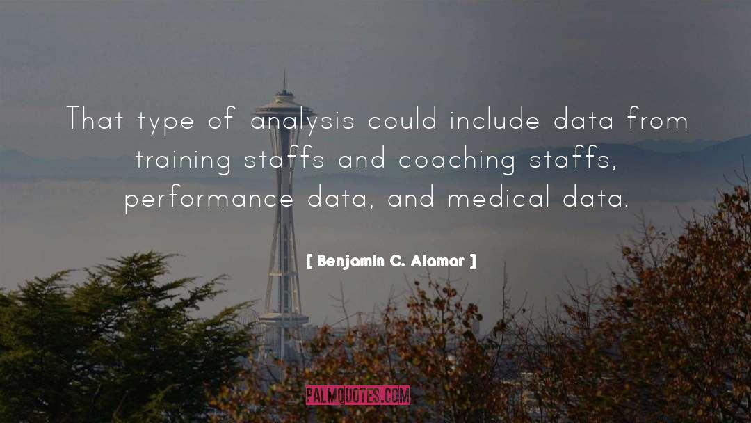 Data Analytic quotes by Benjamin C. Alamar