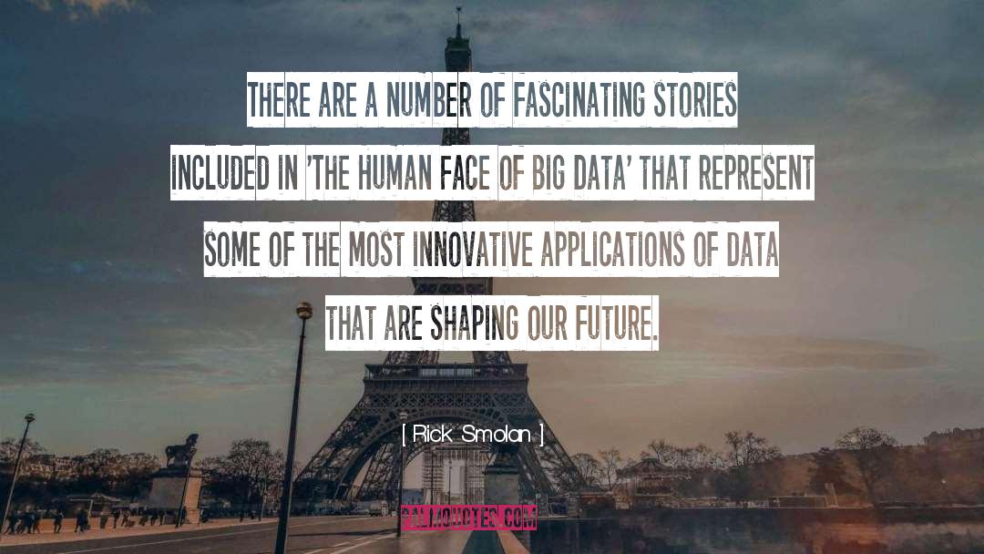 Data Analytic quotes by Rick Smolan