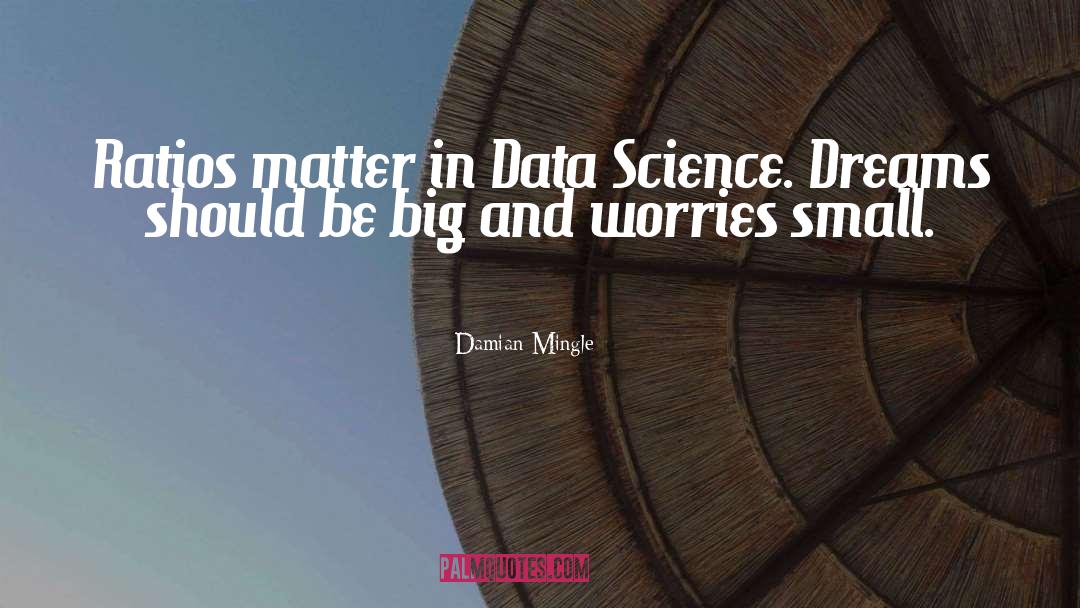Data Analytic quotes by Damian Mingle