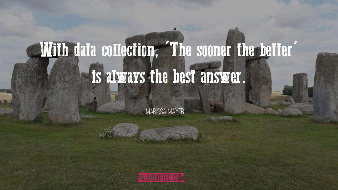 Data Collection quotes by Marissa Mayer