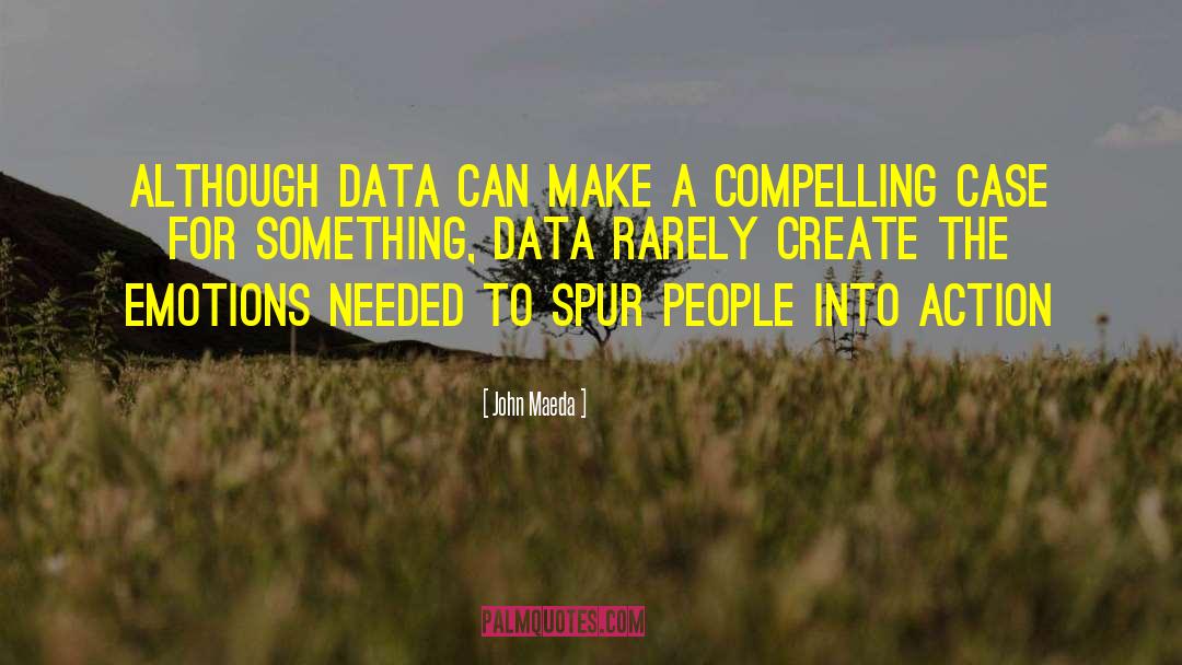 Data Is King quotes by John Maeda