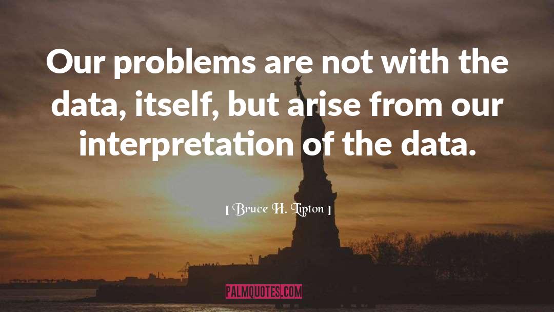 Data quotes by Bruce H. Lipton