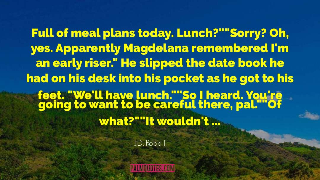 Date Crasher quotes by J.D. Robb