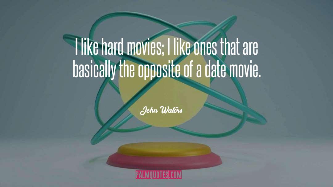 Date Movie quotes by John Waters