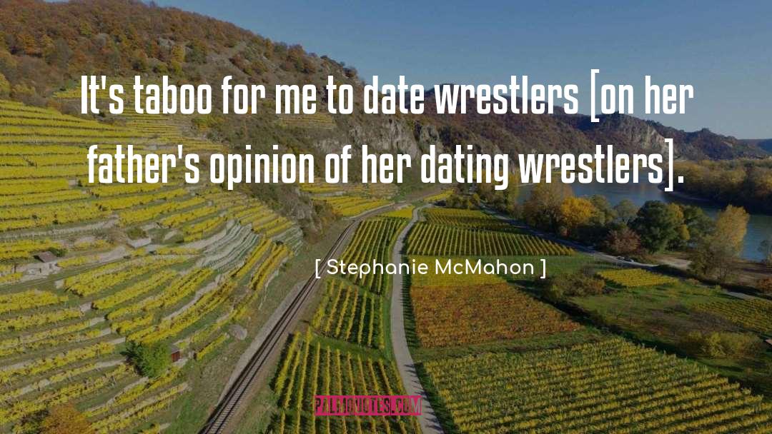 Date quotes by Stephanie McMahon