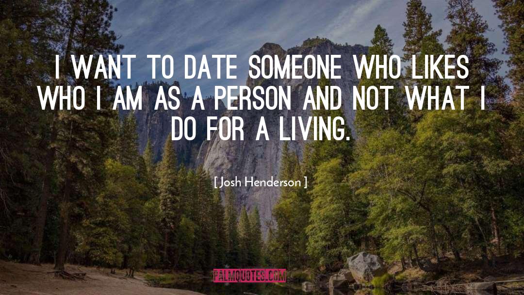 Date Requirements quotes by Josh Henderson