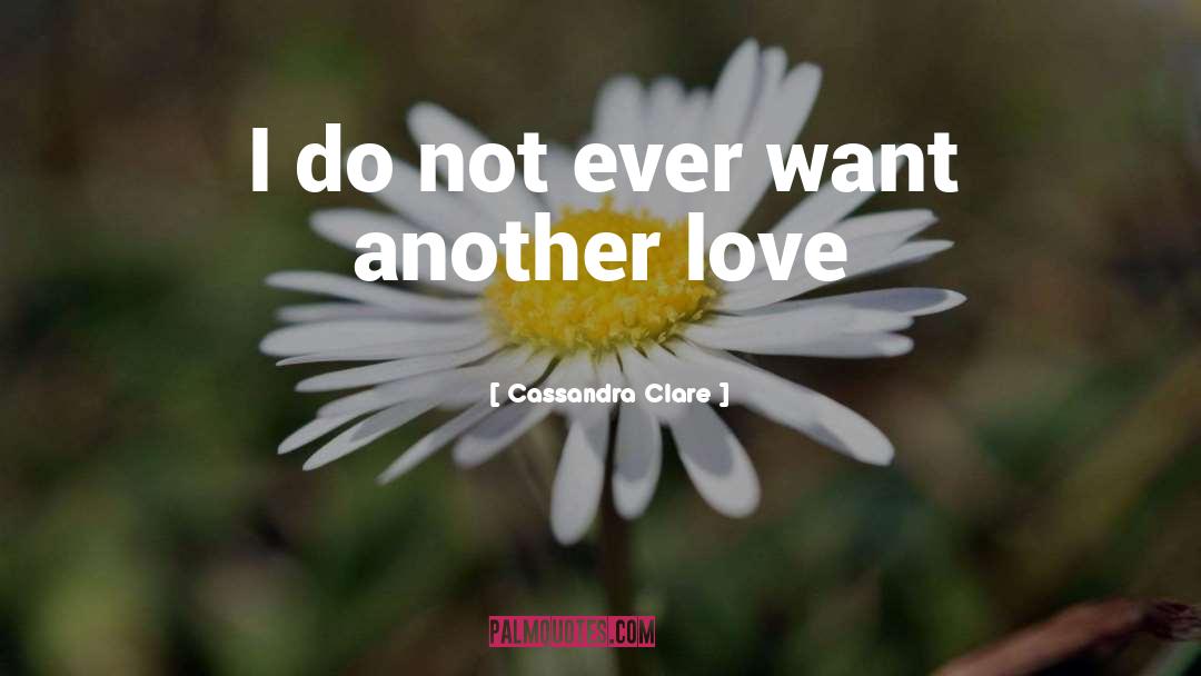 Dated Love quotes by Cassandra Clare