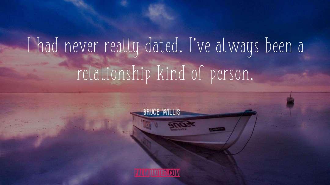 Dated quotes by Bruce Willis