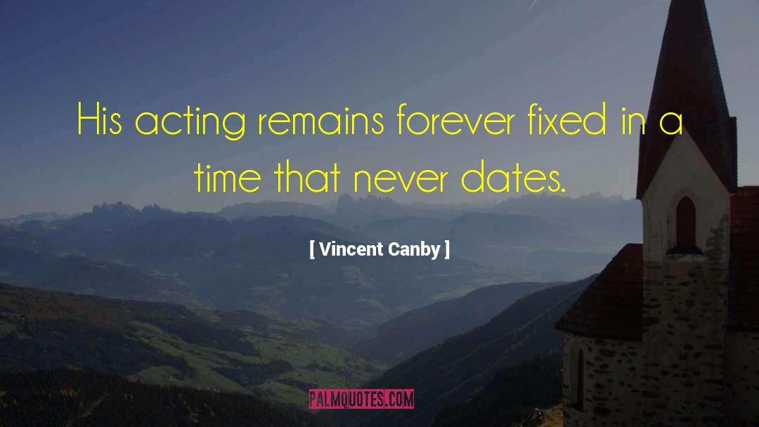 Dates quotes by Vincent Canby