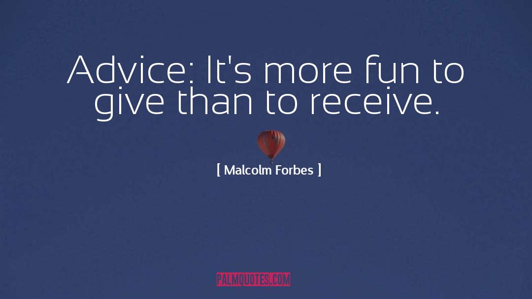 Dating Advice quotes by Malcolm Forbes