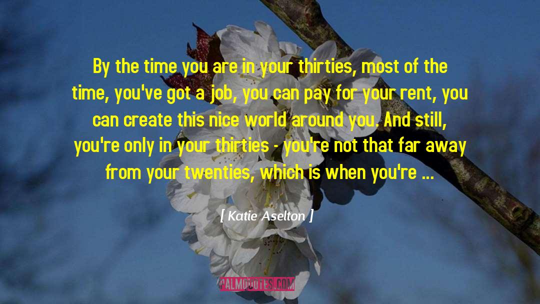 Dating In Your Thirties quotes by Katie Aselton