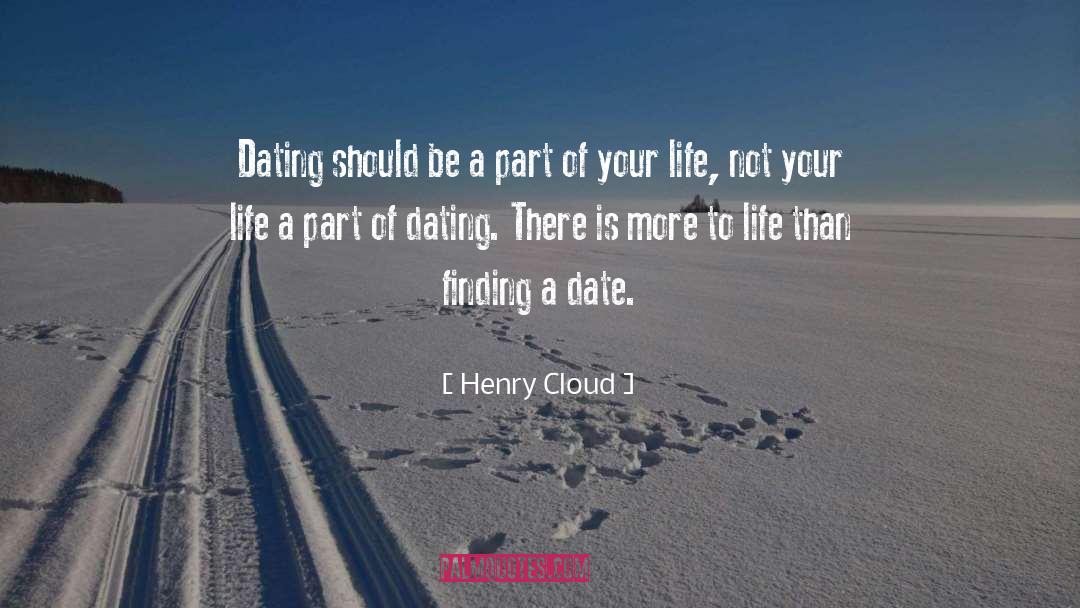 Dating Relationships quotes by Henry Cloud