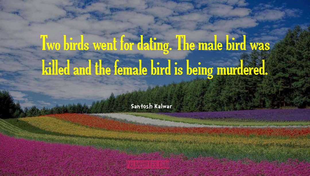 Dating Relationships quotes by Santosh Kalwar