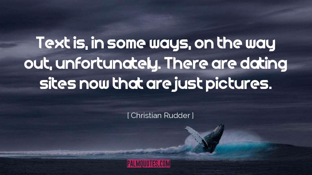 Dating Sites quotes by Christian Rudder