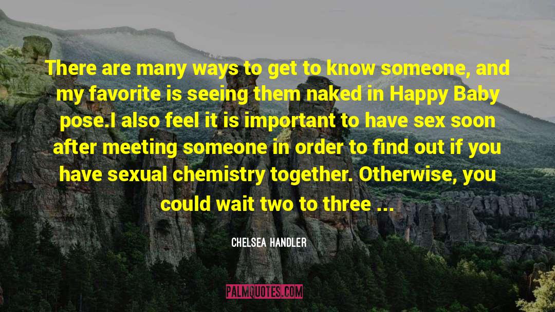 Dating Someone quotes by Chelsea Handler