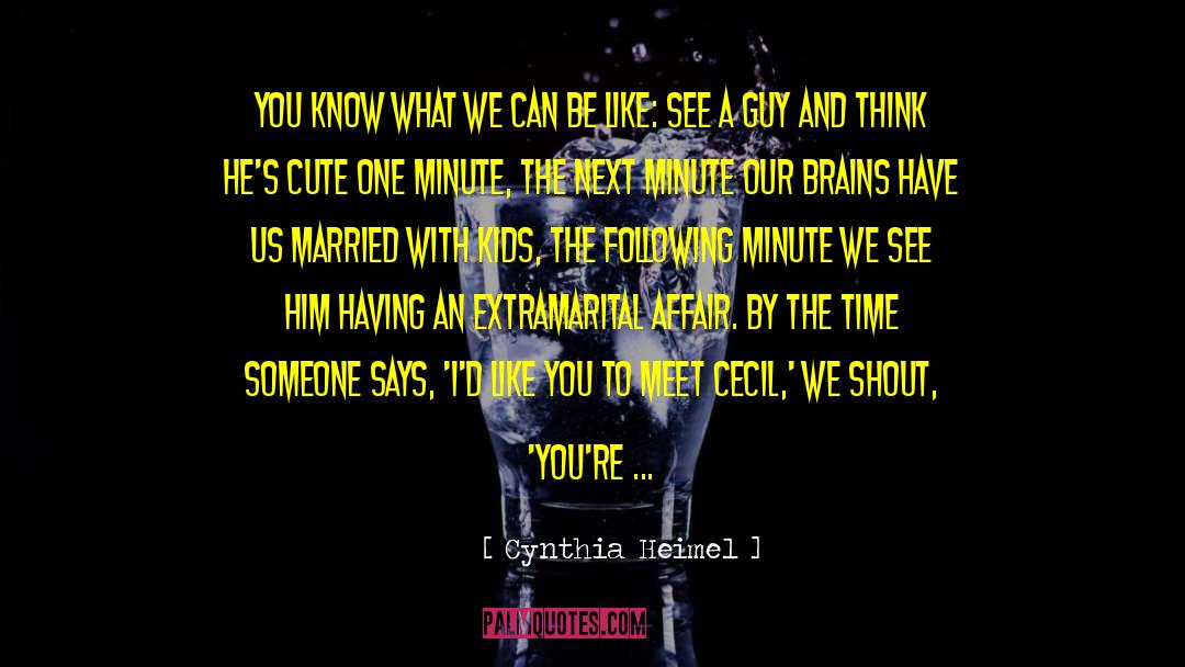 Dating Someone With Kids quotes by Cynthia Heimel