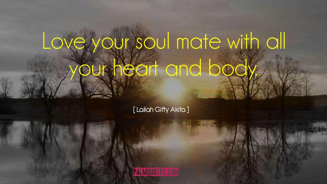 Dating Soul Mate quotes by Lailah Gifty Akita