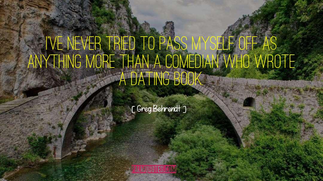 Dating Tips quotes by Greg Behrendt