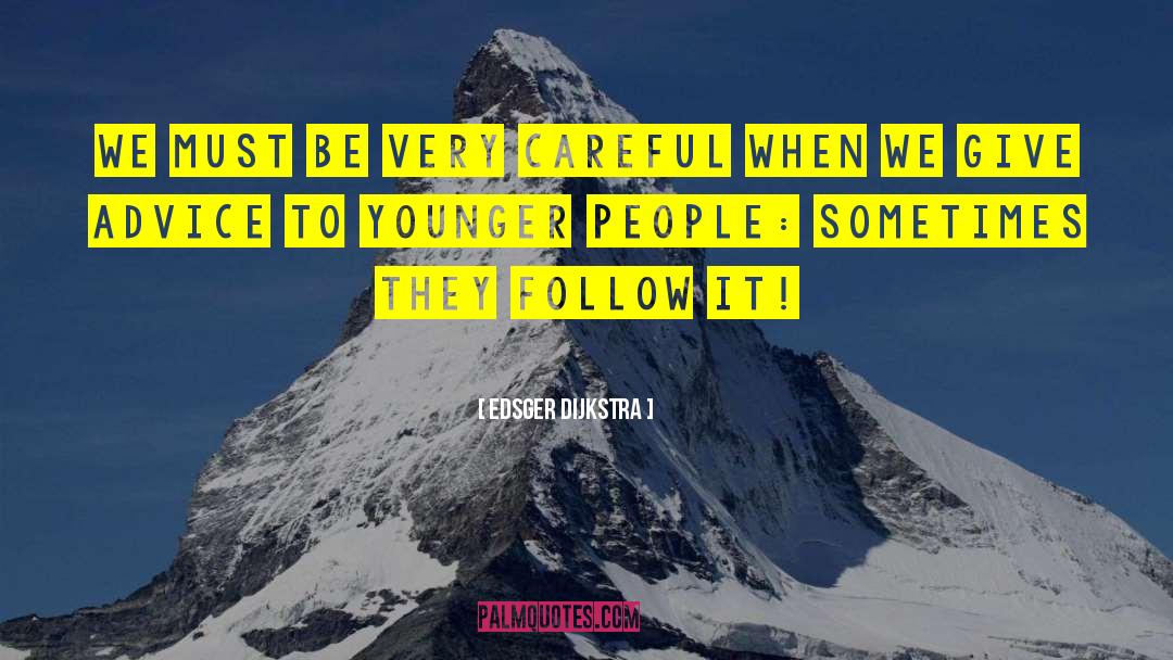 Dating Younger People quotes by Edsger Dijkstra