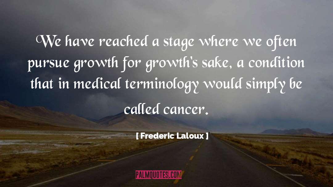 Dattoli Cancer quotes by Frederic Laloux