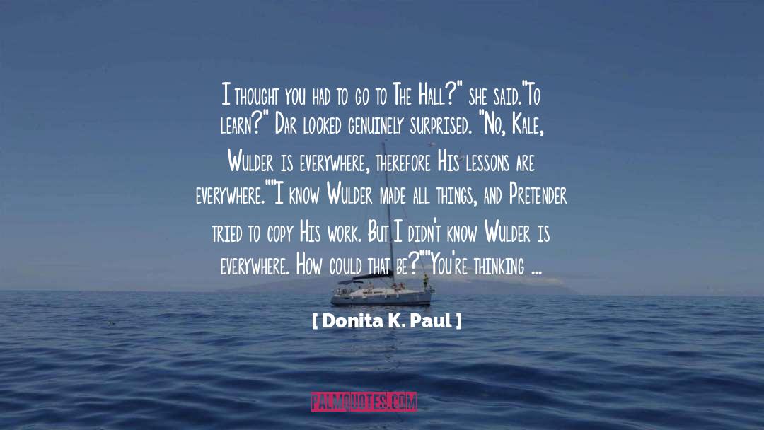 Daubentons Kale quotes by Donita K. Paul