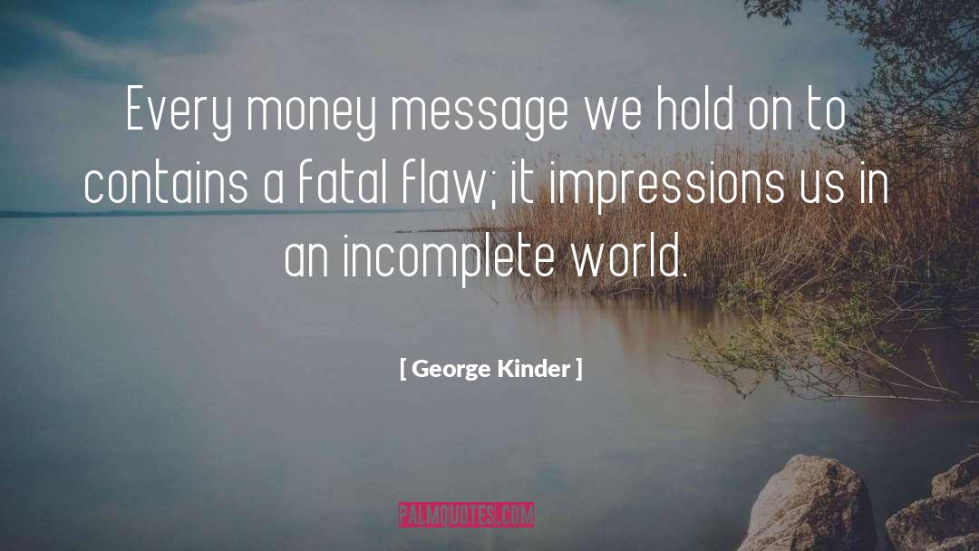 Daubers Money quotes by George Kinder