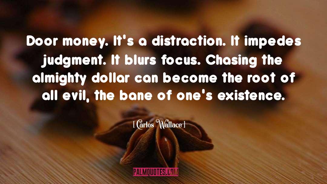 Daubers Money quotes by Carlos Wallace